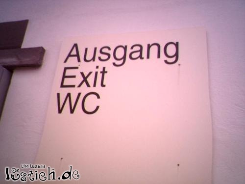 Der etwas andere Ausgang Der etwas andere Ausgang