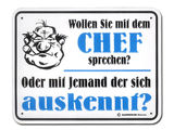 Wollen Sie mit dem Chef sprechen?