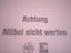 M&ouml;bel nicht werfen