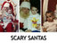 Scary Santas