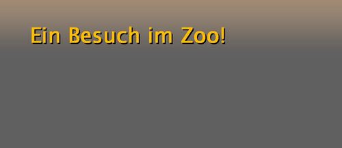 Der Zoobesuch