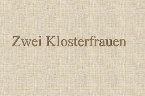Zwei-Klosterfrauen Zwei-Klosterfrauen