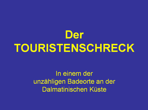 Touristenschreck Touristenschreck