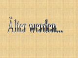 &Auml;lter werden ist nicht sch&ouml;n