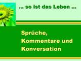 So ist das Leben