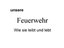 Die Feuerwehr