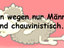 Weibliche Chauvi-Witze