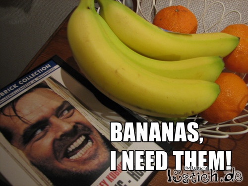 Ich brauche Bananen